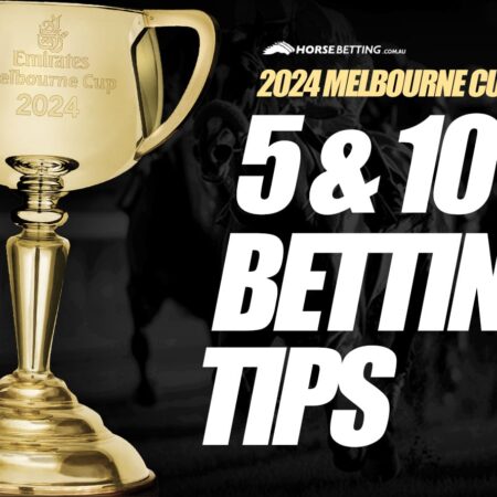 2024 Melbourne Cup top 5 & 10 betting tips